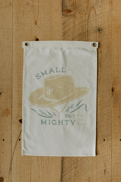 Small but mighty - Canvas Flag